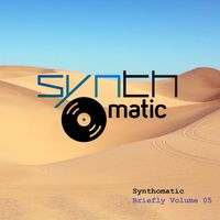 Synthomatic - Briefly Volume 05