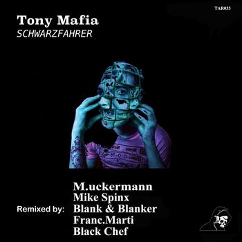 Tony Mafia - Schwarzfahrer (The Remixes) Vol. 1
