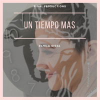 Danila Sigal - Un Tiempo Mas