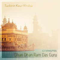 Satkirin Kaur Khalsa - Dhan Dhan Ram Das Guru (62 Minutes)