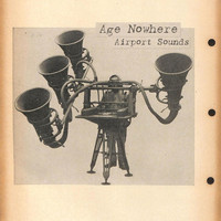 Age Nowhere - Airport Sounds