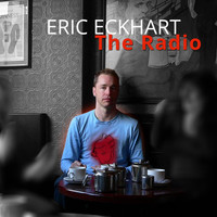Eric Eckhart - The Radio