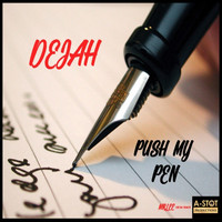 Dejah - Push My Pen