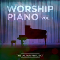 The Altar Project - Worship Piano, Vol. I