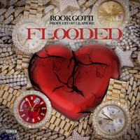 Rook Gotti - Flooded (Explicit)