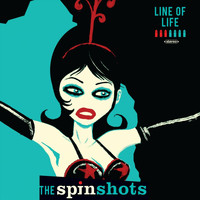 The Spinshots - Line of Life