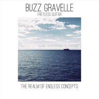 Buzz Gravelle - The Realm of Endless Concepts