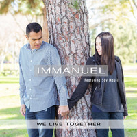 Immanuel - We Live Together (feat. Soy Maulit)