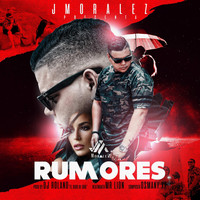 J Moralez - Rumores