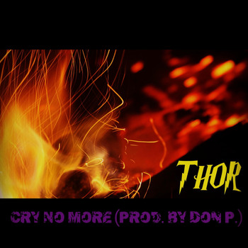 Thor - Cry No More (Explicit)