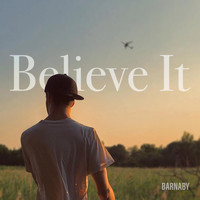 Barnaby - Believe It (Explicit)