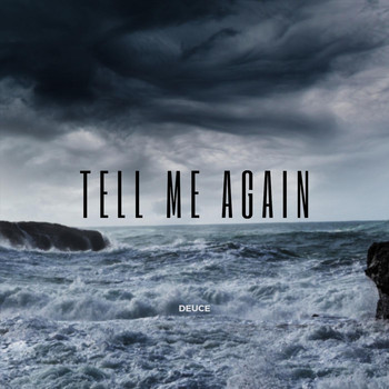 Deuce - Tell Me Again (Explicit)
