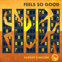 Hartley's Encore - Feels So Good