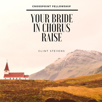 Clint Stevens - Your Bride in Chorus Raise