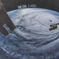 K Mike - The Eye (Explicit)