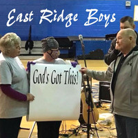 East Ridge Boys - God's Got This