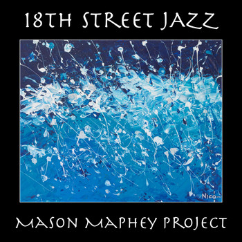 Mason Maphey Project - 18th Street Jazz