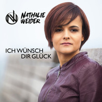 Nathalie Weider - Ich wünsch dir Glück