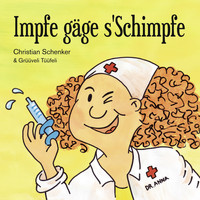 Christian Schenker - Impfe gäge s'Schimpfe (feat. Grüüveli Tüüfeli)