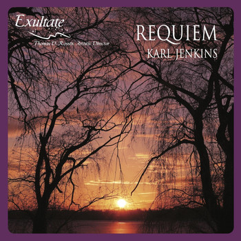 Exultate & Thomas D. Rossin - Requiem – Karl Jenkins