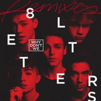 Why Don't We - 8 Letters (Remixes)