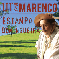 Luiz Marenco - Estampa Domingueira