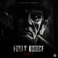 REBEL - Fully Dunce