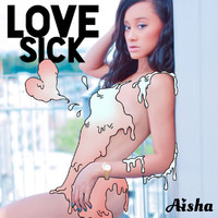Aisha - Love Sick