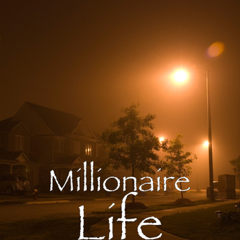 Millionaire - Life