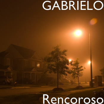 Gabrielo - Rencoroso (Explicit)
