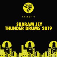 Sharam Jey - Thunder Drums 2019
