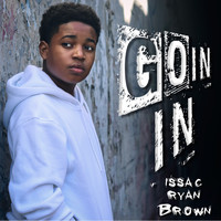 Issac Ryan Brown - Goin In