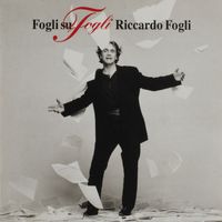 Riccardo Fogli - Fogli su Fogli