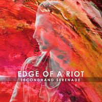 Secondhand Serenade - Edge of a Riot