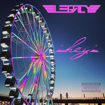 Legacy - Hey! (Explicit)