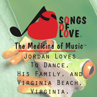 T. Jones - Jordan Loves to Dance, His Family, and Virginia Beach, Virginia.