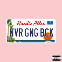 Hoodie Allen - never going back (Explicit)
