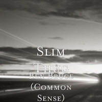 Slim Thug - Ben Bruce (Common Sense)