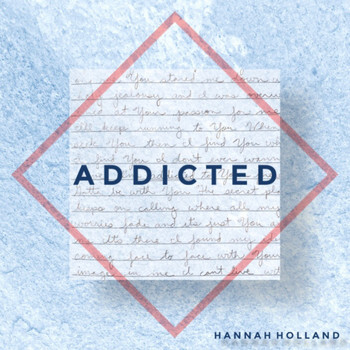 Hannah Holland - Addicted
