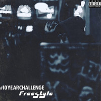 Word - #10yearchallenge (Freestyle) (Explicit)