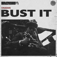 Onassis - Bust It (Explicit)