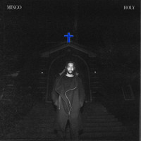 Mingo - Holy (Explicit)