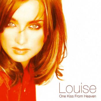 Louise - One Kiss From Heaven: The Single Remix