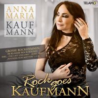 Anna Maria Kaufmann - Rock Goes Kaufmann