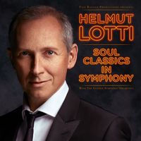 Helmut Lotti - Soul Classics In Symphony (with The Golden Symphonic Orchestra)