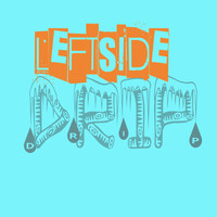 Leftside - Drip