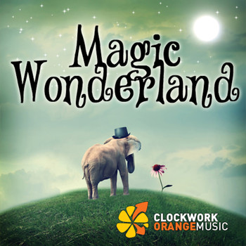 Clockwork Orange Music - Magic Wonderland