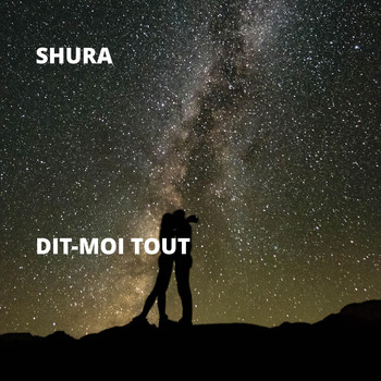 Shura - Dit-Moi Tout
