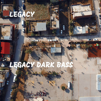 Legacy - Legacy Dark Bass