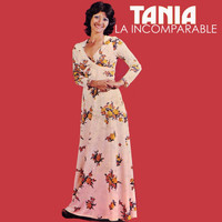 Tania - La Incomparable
